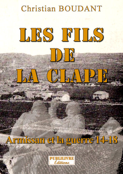 Photo recto du livre: LES FILS DE LA CLAPE - Armissan et la guerre 14-18 par Christian Boudant